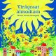 Napraforgó Magyar klasszikusok - Virágosat álmodtam