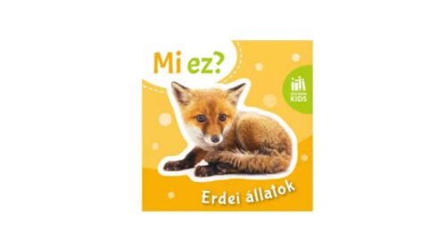 Signum Könyvek Kartonkönyv Mi ez? Erdei állatok