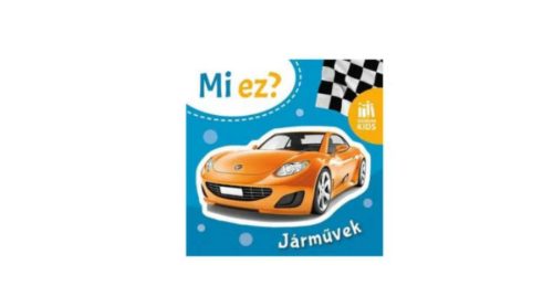 Signum Könyvek Kartonkönyv Mi ez? Járművek