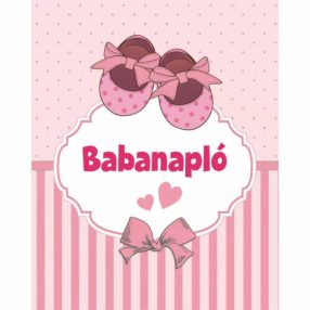 Szalay könyvek Babakönyv Babanapló lányoknak