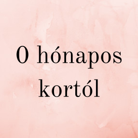 0 hónaptól