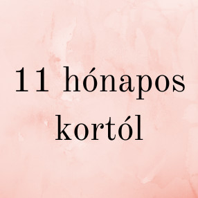 11 hónaptól