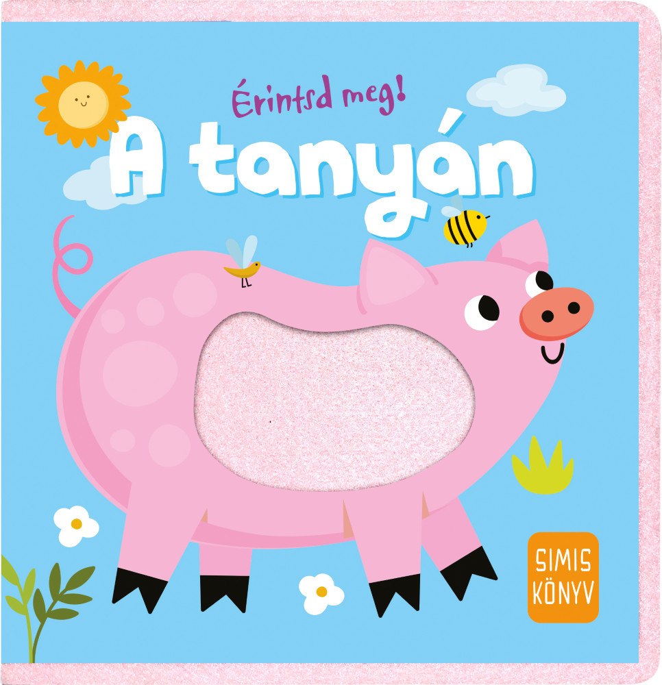 Napraforgó Érintsd meg! - A tanyán Napraforgó Érintsd meg! - A tanyán